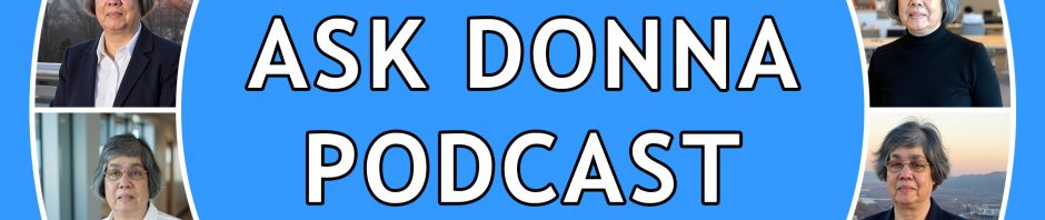 A promotional graphic for the 'Ask Donna Podcast' features a bold blue background with a central title in large black and white letters. Above the title is a stylized white signature logo with the initials 'D.J.' and below it, a subtitle reads 'Award Winning Sight Loss Coach, Advocate and Author, Donna Jodhan' in white and light blue text. Surrounding the central text are multiple circular photos of Donna Jodhan with short hair and glasses, dressed in various professional outfits and photographed in different indoor and outdoor settings.