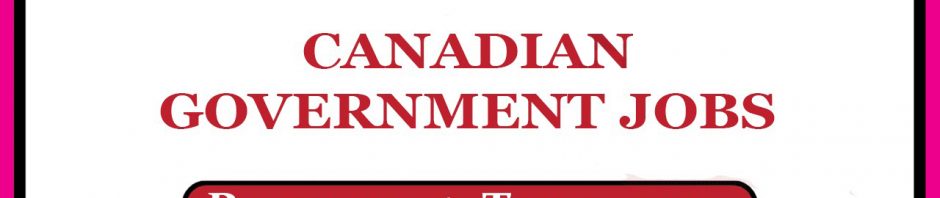 A promotional image with a white background and pink border advertises Canadian government jobs. At the top, it features the Canadian flag, the official Government of Canada logos in English and French, and a round emblem with a maple leaf. Below, large red text reads 'CANADIAN GOVERNMENT JOBS'. A red and black bordered button displays 'Permanent, Temporary' in white text, and at the bottom, black italicized text urges viewers to 'Apply Now'.